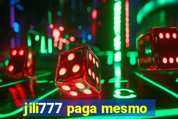 jili777 paga mesmo